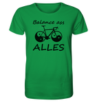Balance ass alles - BIO Unisex Shirt