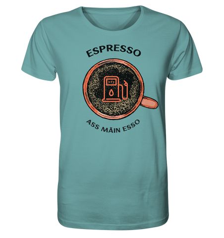 Espresso ass mäin Esso   - BIO Unisex Shirt