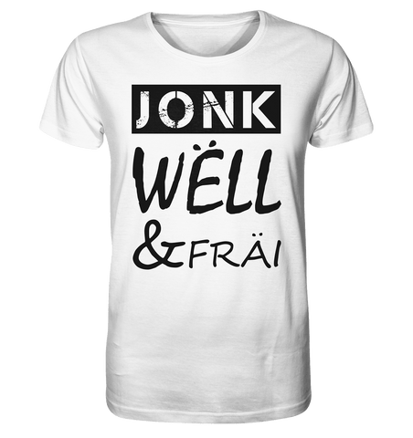 Jonk well a fräi - BIO Unisex Shirt