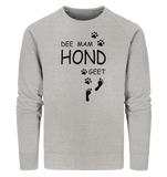 Dee mam Hond geet - BIO Unisex Pullover